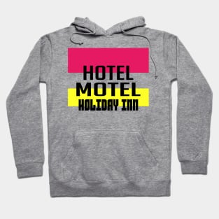 Hotel motel holiday inn Hoodie